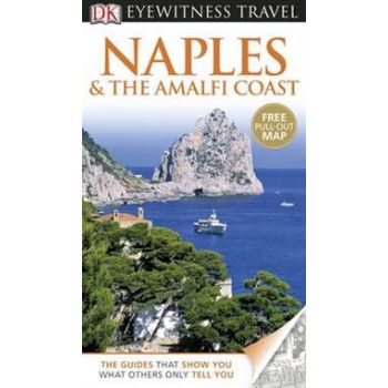NAPLES & THE AMALFI COAST. “DK Eyewitness Travel