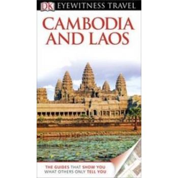 CAMBODIA & LAOS. “DK Eyewitness Travel Guide“