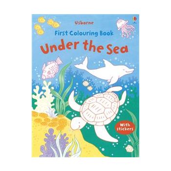 FIRST COLOURING BOOK UNDER THE SEA: Usborne Firs