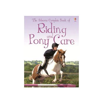 THE USBORNE COMPLETE BOOK OF RIDING AND PONY CAR