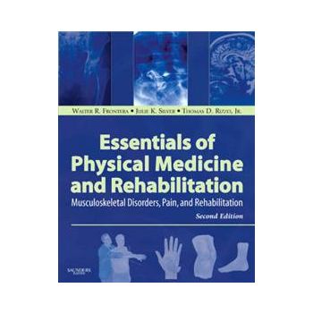 ESSENTIALS OF PHYSICAL MEDICINE AND REHABILITATI