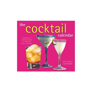 THE COCKTAIL CALENDAR: 2012 Daily Calendar