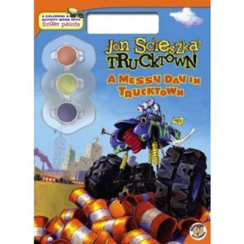 A MESSY DAY IN TRUCKTOWN: A Coloring And Activit