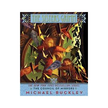 THE SISTERS GRIMM: The Council Of Mirrors, Book