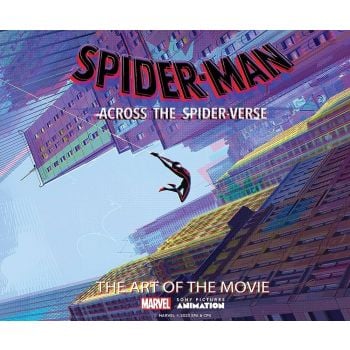 SPIDER-MAN. Across the Spider-Verse: The Art of the Movie
