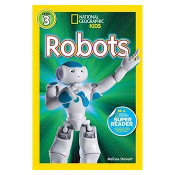 ROBOTS. “National Geographic Readers“, Level 3