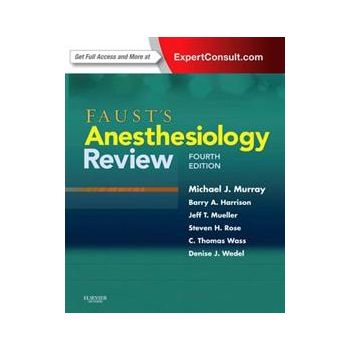 FAUST`S ANESTHESIOLOGY REVIEW, 4th Edition