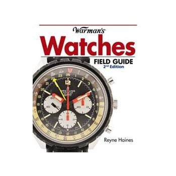 WARMAN`S WATCHES FIELD GUIDE, 2nd Edition