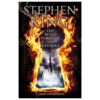 THE WIND THROUGH THE KEYHOLE: A Dark Tower Novel