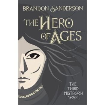 THE HERO OF AGES : Mistborn Book Three