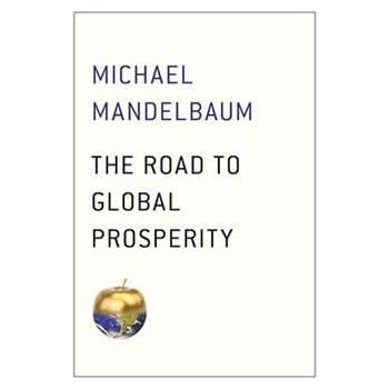 THE ROAD TO GLOBAL PROSPERITY