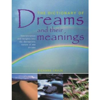 THE DICTIONARY OF DREAMS AND THEIR MEANINGS
