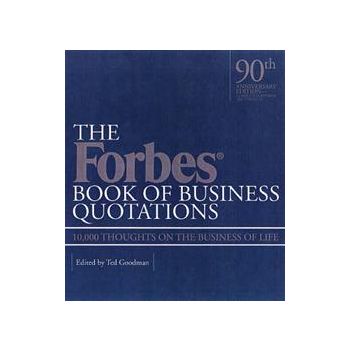 THE FORBES BOOK OF BUSINESS QUOTATIONS: 10, 000