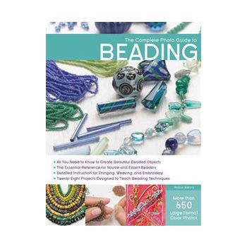 THE COMPLETE PHOTO GUIDE TO BEADING