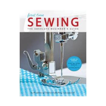 FIRST TIME SEWING: The Absolute Beginner`s Guide