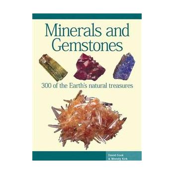 MINERALS AND GEMSTONES: 300 of the Earth`s Natur