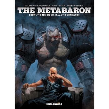 THE METABARON : The Techno-Admiral & The Anti-Baron. Book 1