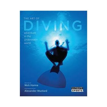 THE ART OF DIVING: And Adventure in the Underwat