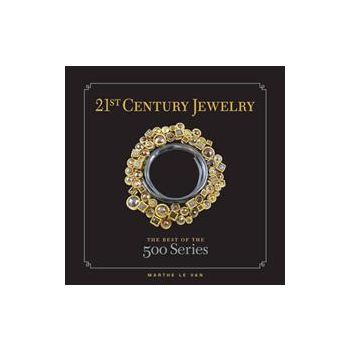 21ST CENTURY JEWELRY: The Best of the 500 Series