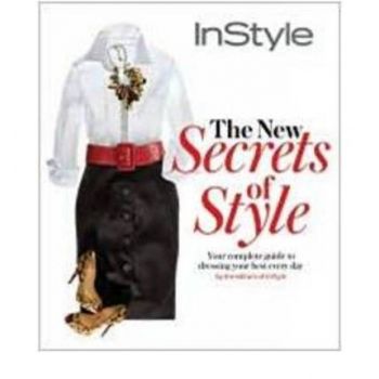 THE NEW SECRETS OF STYLE: The Complete Guide To