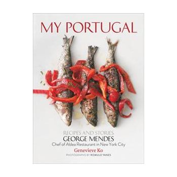 MY PORTUGAL: Recipes and Stories