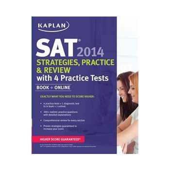 KAPLAN SAT 2014: Strategies, Practice, and Revie