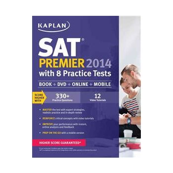 KAPLAN SAT PREMIER WITH 8 PRACTICE TESTS: 2014 E