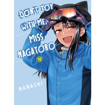 DON`T TOY WITH ME MISS NAGATORO, Volume 10
