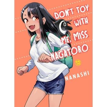 DON`T TOY WITH ME MISS NAGATORO, Volume 12
