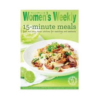 15-MINUTE MEALS: QUICK AND TASTY TRIPLE-TESTED R