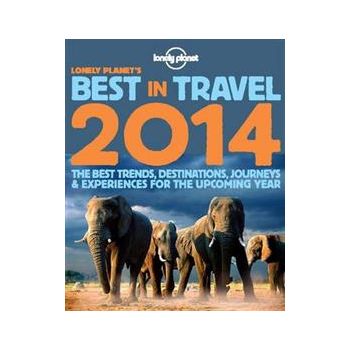 LONELY PLANET`S BEST IN TRAVEL 2014