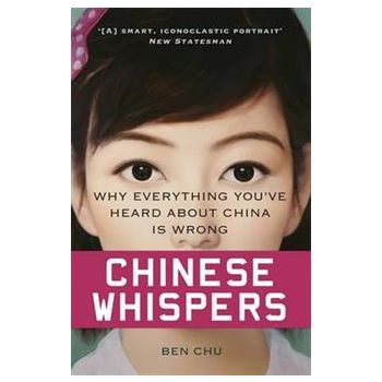 CHINESE WHISPERS: Why Everything You`ve Heard Ab