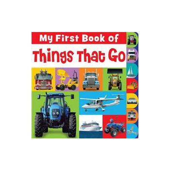 MY FIRST BOOK OF THINGS THAT GO