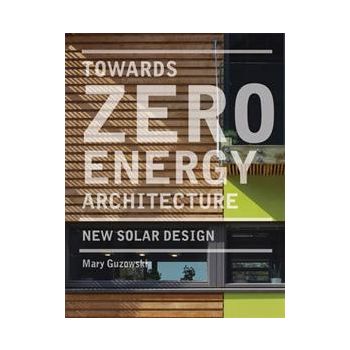 TOWARDS ZERO-ENERGY ARCHITECTURE: New Solar Desi