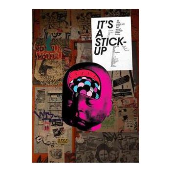 IT`S A STICK-UP:  20 Real Wheat Paste-Ups From T