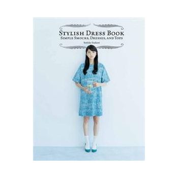 STYLISH DRESS BOOK: Simple Smocks, Dresses And T