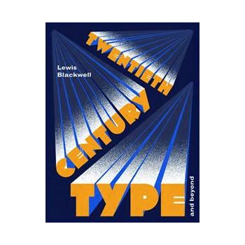 TWENTIETH-CENTURY TYPE AND BEYOND