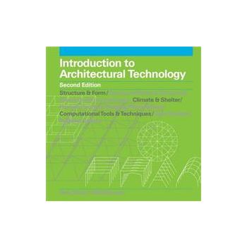 INTRODUCTION TO ARCHITECTURAL TECHNOLOGY, 2nd Ed