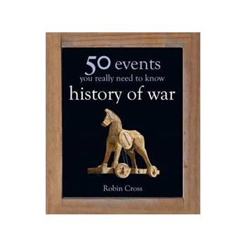 50 EVENTS YOU REALLY NEED TO KNOW: History Of Wa