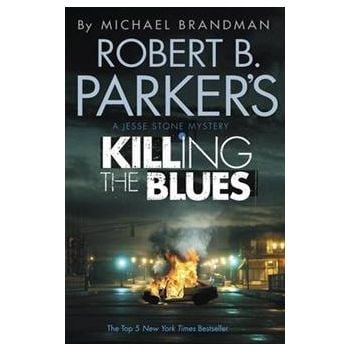KILLING THE BLUES: A JESSE STONE MYSTERY
