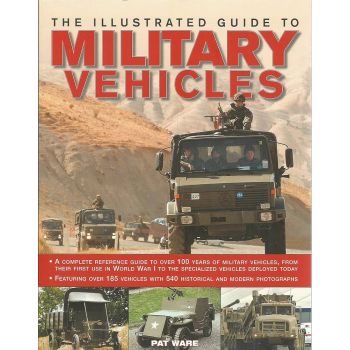 THE ILLUSTRATED GUIDE TO MILITARY VEHICLES