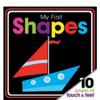 MY FIRST SHAPES  TOUCH & FEEL
