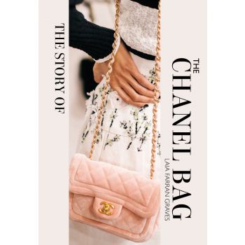 STORY OF THE CHANEL BAG: Timeless. Elegant. Iconic
