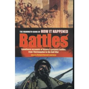 MAMMOTH BOOK OF HOW IT HAPPENED_THE. BATTLES. (R