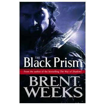 THE BLACK PRISM. “Lightbringer Trilogy“, Book 1