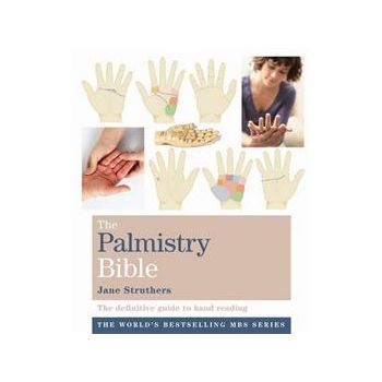 THE PALMISTRY BIBLE: The Definitive Guide To Han