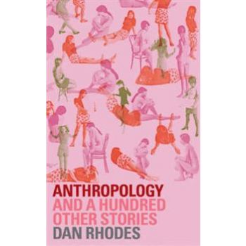 ANTHROPOLOGY AND A HUNDRED OTHER STORIES