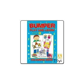 BUMPER PLAY AND LEARN: Colouring Book For Age 3+