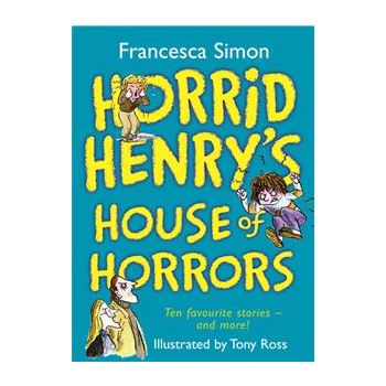 HORRID HENRY`S HOUSE OF HORRORS