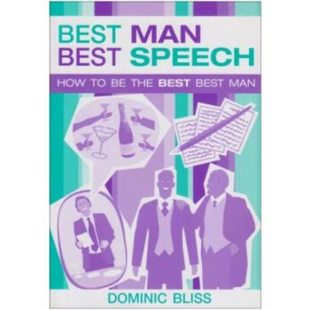 BEST MAN BEST SPEECH: How To Be The Best Best Ma